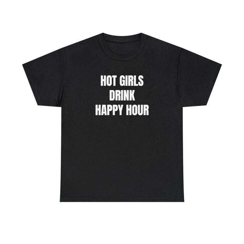 Hot Girls Drink Happy Hour T-Shirt, Y2K Baby Tee, Y2K Tank Top, Paris Hilton Shirt, Funny Y2K Tee, Y2K Crop Top, Funny Y2K Meme Shirt, Gen Z image 2