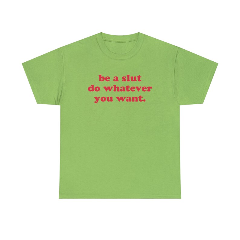 Be A Slut Do Whatever You Want T-Shirt, Paris Hilton Shirt, Y2K Meme Shirt, Shirts That Go Hard, 2000s Y2K Tee, Gen Z Meme Shirt, Y2K Cursed image 5
