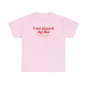 Camiseta I Out Pizza'd The Hut e agora a CIA está tentando me assassinar, camiseta engraçada Y2K, meme Y2K, camiseta I Love Pizza, camisetas Paris Hilton imagem 4