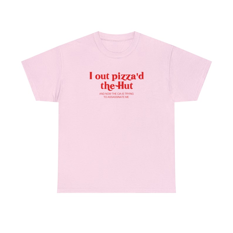 Camiseta I Out Pizza'd The Hut e agora a CIA está tentando me assassinar, camiseta engraçada Y2K, meme Y2K, camiseta I Love Pizza, camisetas Paris Hilton imagem 4
