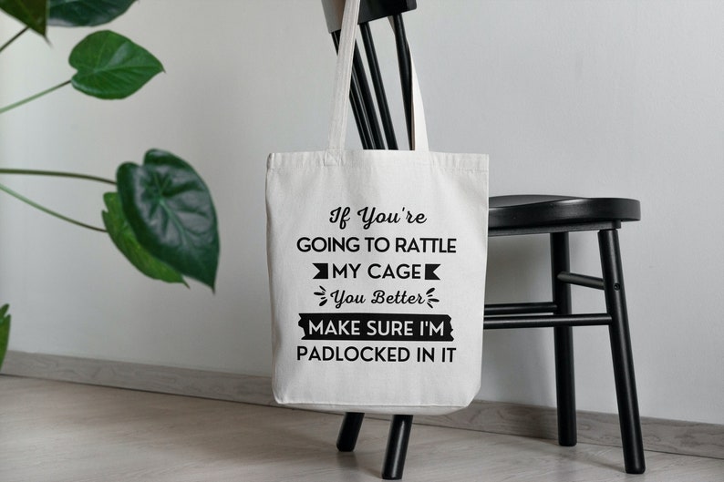 If Youre Going to Rattle My Cage Svg File Funny Svg Sassy Etsy UK