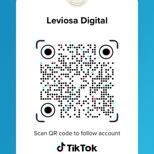 May include: A white card with a black and white logo that says "Levioisa Digital" and a TikTok QR code. The text "Scan QR code to follow account" is below the QR code. The TikTok logo is below the text.