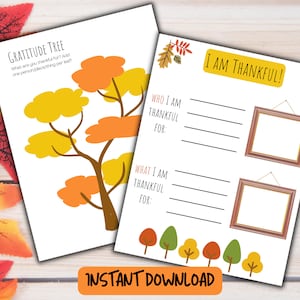 May include: Printable gratitude tree and journal pages with fall-themed illustrations. The tree has orange and yellow leaves. The journal pages have lines for writing and two blank frames. The text on the pages reads "Gratitude Tree", "I am Thankful!" and "Instant Download".