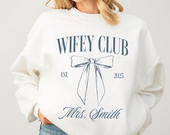 Custom Wifey Sweatshirt, Wife Shirt, New Fiance Gift, Coquette Bride Sweater, Cute Wedding Gift, Engagement Announcement, Wife Pullover