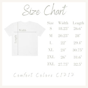 May include: A white t-shirt size chart with measurements in inches. The chart includes sizes S, M, L, XL, 2XL, and 3XL, with corresponding width and length measurements. The text "Comfort Colors C1717" is at the bottom.