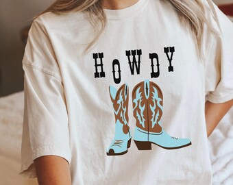 Cowgirl Boots Shirt, Howdy Shirt, Western Graphic Tee, Oversized Shirt, Cute Country Shirts, Cowgirl Shirt, Country Concert Tee, Girls Gift
