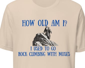 Camiseta de escalada en roca de Moisés, camiseta con humor de anciano