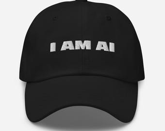 I Am AI Dad Hat, Embroidered Cotton Twill
