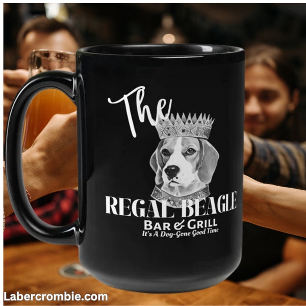 The Regal Beagle Coffee Mug, Cute Dog Mug, Beagle Coffee Mug, Cool Coffee Mugs, Gifts For Mom, Dog Lovers Mug