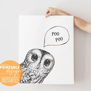 The Owl Says Poo Poo - Funny Cute Bathroom Sign - Digital Download Design - Print at Home - PRINTABLE