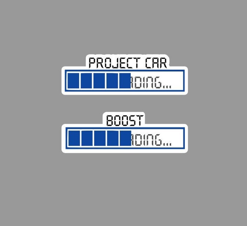 Build Loading Sticker Boost Loading / Project Car Loading Sticker Vinyl Sticker - Etsy