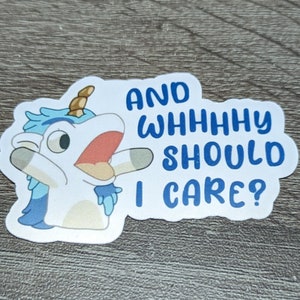 Unicorse And Why Should I Care Bluey Vinyl Sticker