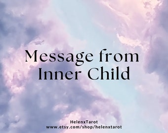 Message from Your Inner Child, Detailed Channeled Reading Inner Child Healing, Psychic Mediumship, Healing Guidances, 2 Full PDF File