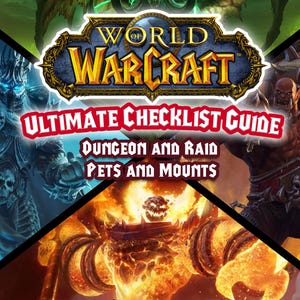 Könnte beinhalten: Ein World of Warcraft-Guide mit dem Spiel-Logo und Charakterillustrationen. Der Titel lautet "Ultimate Checklist Guide" mit Untertiteln für Dungeons, Raids, Haustiere und Reittiere. Der Text unten ermutigt Spieler, ihre Drops zu verfolgen.