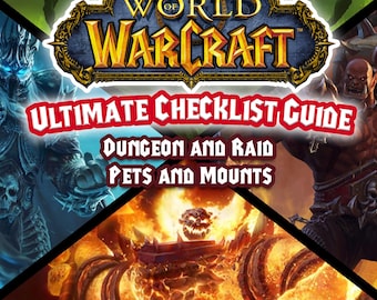 World of Warcraft Ultimate 12 Page Checklist Guide – WoW Dungeon/Raid Pet & Mount Tracker Printable PDF – Classic to Shadowlands Download