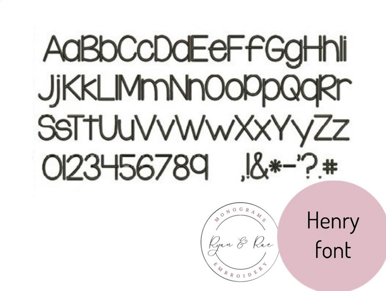 May include: A black and white font chart with the alphabet, numbers, and punctuation marks. The font is called "Henry font".