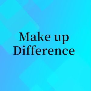 May include: A blue background with the text "Make up Difference" in black.