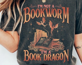 I’m Not A Bookworm Shirt, Book Dragon Shirt, Fantasy Reader Tee, Book Lover Tee, Dragon Lover Gift, Fantasy Book Dragon, Reading Lover Tee