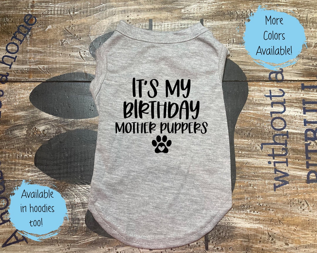 It's My Birthday Dog Shirt Shirt for Dog Happy Birthday Etsy