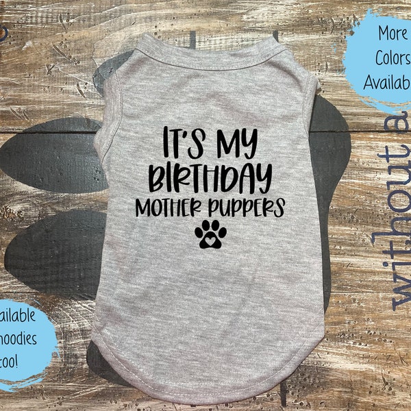 It's My Birthday Dog Shirt - Shirt For Dog Happy Birthday