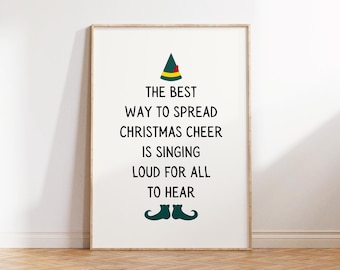Christmas Wall Art Elf Quote Print, de beste manier om kerstgejuich te verspreiden is luid zingen voor iedereen om te horen, afdrukbare vakantiekunst