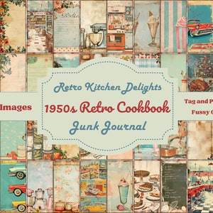 Retro Kitchen Delights: 1950s Retro Cookbook Digital Junk Journal Kit - Vintage Ephemera, Tags, Pockets, 120 Images, Old Cook Book Style
