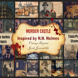 May include: A digital junk journal kit inspired by H.H. Holmes, featuring vintage gothic images and ephemera. The kit includes 60 pages of images, tags, and pockets.