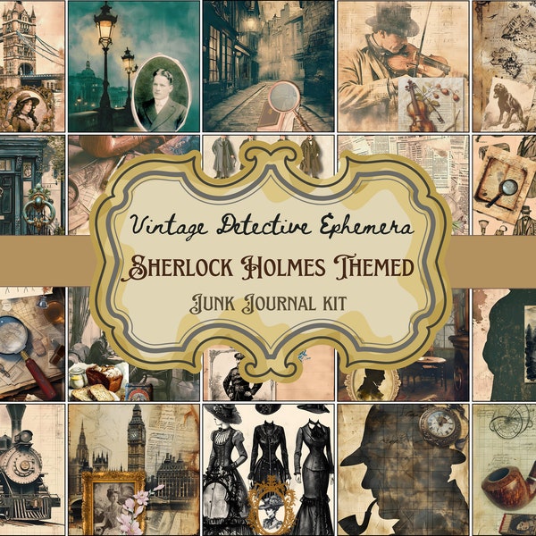 Sherlock Holmes Themed Digital Junk Journal Kit - Instant Download, 300 DPI, JPG and PDF Files - Vintage Detective Ephemera!