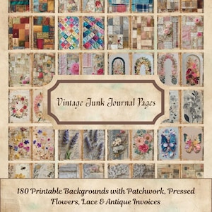 Op de afbeelding: Een collage van vintage journaalpagina's met patchwork, geperste bloemen, kant en antieke facturen. De afbeelding toont een verscheidenheid aan achtergronden, waaronder bloemmotieven, stofpatronen en vlinderillustraties. De tekst luidt "Vintage Junk Journal Pages" en "180 Printable Backgrounds".