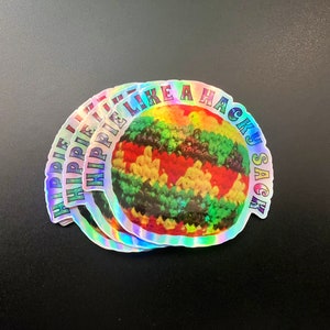 Hippy Like a Hacky Sack! - Holographic 3in. Wide Vinyl Stickers - Dirty Heads Lyrics Inspired