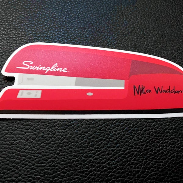 Milton's Red Stapler - 4 in. wide durable matte vinyl sticker - Office Space Milton Fanart Slaps