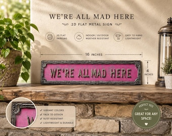 Vintage Pink "We're All Mad Here" Metal Sign | Alice Wonderland Decor (16x4 Inch)