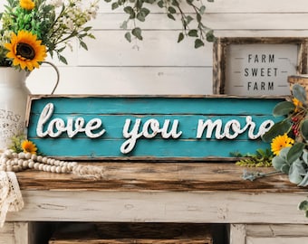 Rustic Farmhouse Love You More Sign | Turquoise Wooden Style Wall Decor