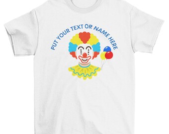 Customized Clown Face Custom Shirt Design, Quotable shirt design, personalized text, cute shirt design