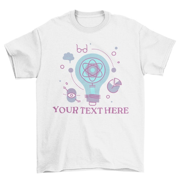 Customized Scientific Matters Shirt, Chemical Shirt, Chemistry Shirt, Bulb Shirt, Mass Shirt, About Physical World Shirt, Subject Shirt