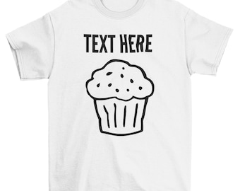 Customized Muffin Shirt, Food Shirt Design, Delicious Food Shirt Design, Baked Shirt Design, Small Domed Cake Shirt Design, Family Shirt