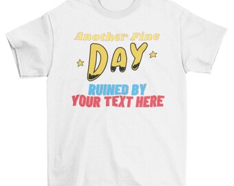 Customized Another Fine Day Ruined By Adulthood Short Sleeve T-shirt