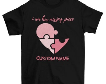 Customized I Am Her Missing Piece Couple Personalized Shirt, Couple Shirt, Valentines Shirt, Valentines tee, Lovely Couple Shirt