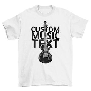 Customized Guitar Shirt, Custom Text, Custom Shirt Design