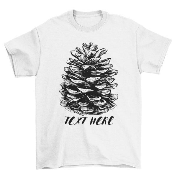 Customized Conifer Cone of Pine Tree Classical T-Shirt Design With Editable Text For your Choice Of Words