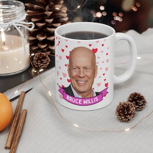 Bruce Willis Cute Mug Gift, Customized Coffee/Tea Mug, Bruce Willis Ceramic Mug, Cool Funny Bruce Willis Mug Gift Idea Handmade in USA