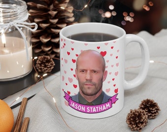 Jason Statham Cute Mug Gift, Customized Coffee/Tea Mug, Jason Statham Ceramic Mug, Cool Funny Jason Statham Mug Gift Idea Handmade in USA