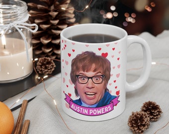 Austin Powers Mug Gift, Customized Coffee/Tea Mug, Austin Powers Ceramic Mug, Cool Funny Austin Powers Mug Gift Idea Handmade in USA