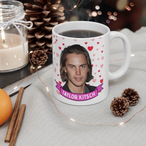 Taylor Kitsch Mug, Customized Coffee/Tea Mug, Taylor Kitsch Ceramic Mug, Cool Funny Taylor Kitsch Mug Gift Idea Handmade in USA