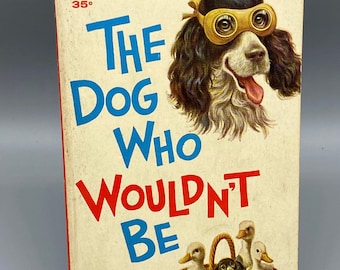 1957 The Dog Who Wouldn't Be by Farley Mowat ~ novel about a hilarious PUPPY by famous environmental activist