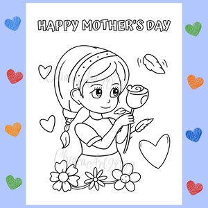 May include: A black and white coloring page featuring a girl holding a rose and surrounded by flowers. The text "HAPPY MOTHER'S DAY" is at the top of the page.