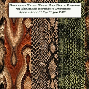 May include: A collection of 43 seamless repeating snakeskin print patterns in various colours including brown, tan, black, and green. The image includes the text: Snakeskin Print Retro Art Style Designs 43 Seamless Repeating Patterns 4000 x 4000 ** Jpg ** 300 DPI.