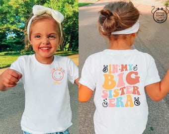 In My Big Sister Era Shirt, Personalised Kids Big Sister Shirt, Custom Printed Kids Tee, Baby Announcement for Sister Top, Gift for Toddlers