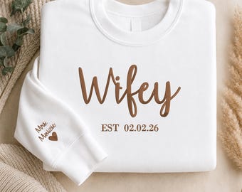 Wifey Embroidered Sweatshirt, Personalised Embroided Bride Hoodie, Mrs Bride And Groom Jumper Wedding Hen Do Party Engagement Gift Bride Top