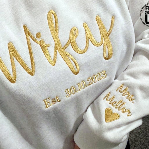 Wifey Crewneck Embroidered Sweatshirt, Personalised Bride Sweater, Mrs Bride And Groom Jumper Wedding Hen Do Party Engagement Gift Bride Top